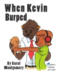 When Kevin Burped - A Tall Tale - Silly Fun, Good Anytime,