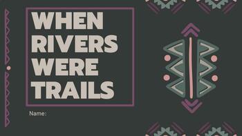 Preview of When Rivers Were Trails Assignment