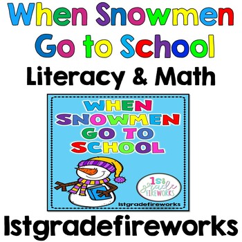 Preview of When SNOWMEN go to School - Literacy and  Math for Winter