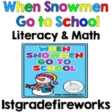 When SNOWMEN go to School - Literacy and  Math for Winter