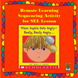 When Sophie Gets Angry Interactive Sequencing Activity for