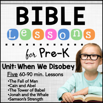 When We Disobey (Sin) - A Bible unit for PRE-K AGES 3-5 | TpT