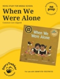 When We Were Alone | No-Prep Illustrated Book Study | Midd