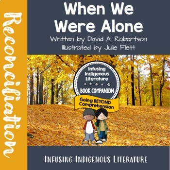 Preview of When We Were Alone Lessons - Indigenous Resource - Reconciliation