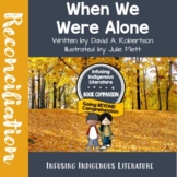 When We Were Alone Lessons - Indigenous Resource - Reconciliation
