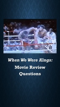 Preview of When We Were Kings: Movie Review Questions