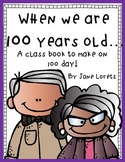 When We are 100 Years old... (a class book to make)
