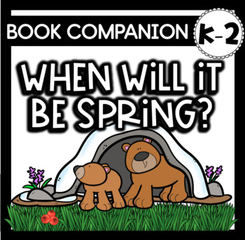 Preview of When Will It Be Spring Interactive Read Aloud Book Companions
