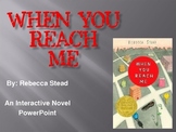 "When You Reach Me", by R. Stead, Interactive Novel PowerPoint