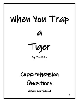 Preview of When You Trap a Tiger by Tae Keller COMPREHENSION QUESTIONS & ANSWER KEY