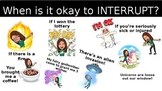 When is it okay to interrupt?