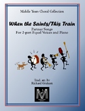 When the Saints/This Train  (2-part Equal Voices and Piano