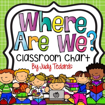 Classroom Where Are We Chart