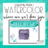 Where Are We? Door Sign {Calm & Cool Watercolor}