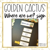 Golden Cactus Where Are We? Door Sign