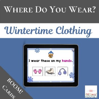 Preview of Where Do You Wear These Winter Clothes? with Boom Cards™ | Digital