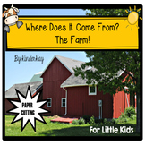 Farm Unit - Where Does Our Food Come From? For Young Children
