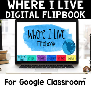 Preview of Where I Live DIGITAL Flip Book: A Map Skills Activity for Google Classroom