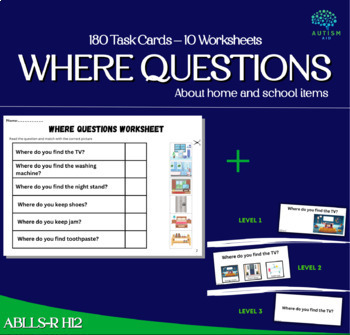 Preview of Where Questions I ABLLS-R H12 I 180 cards + 10 worksheets I WH Questions