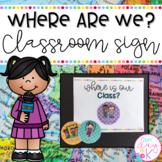 Where are We? Classroom Sign