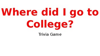 Preview of Where did I go to college trivia game; College and Career Awareness