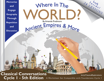 Preview of Where in the World - Ancient Empires & More - Classical Conv. 5th Ed. Cycle 1