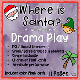 Where is Santa? Drama Play| Reader's Theater | Script | ES