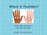 Where is Thumpkin? Sing Along PPT/ Learn the Finger Names 