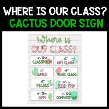 Preview of Where is our class? Watercolor cactus door sign