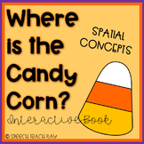 Where is the Candy Corn? Spatial Concepts Interactive Book