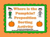Where is the Pumpkin?  Halloween prepositions sorting & ga
