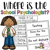 Where is the School Psychologist? Forms, signs, and tags