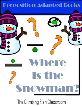 Preview of Where is the Snowman? A Preposition Adapted Book