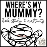 Where's My Mummy? | Book Study Activities and Craft