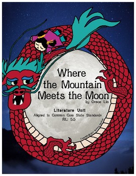 Preview of Where the Mountain Meets the Moon Literature Unit