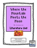Where the Mountain Meets the Moon, by Grace Lin: Literature Unit