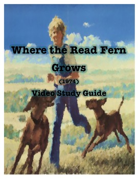 Preview of Where the Red Fern Grows (1974) Video Study Guide
