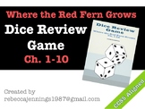 Where the Red Fern Grows Ch. 1-10 Dice Review Game