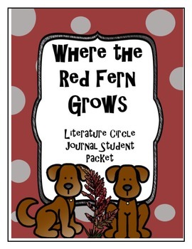 Preview of Where the Red Fern Grows Literature Circle Journal Student Packet