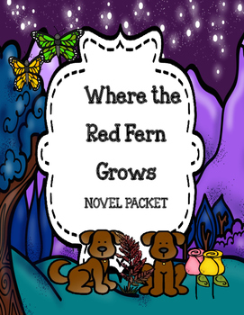 Preview of Where the Red Fern Grows ( Novel Study - Comprehension and Vocabulary Packet)