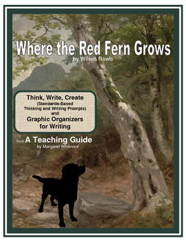 Preview of Where the Red Fern Grows Thinking and Writing Prompts with Graphic Organizers