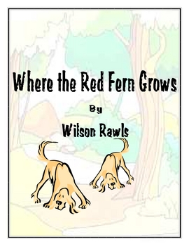 Preview of Where the Red Fern Grows by Wilson Rawls A Teaching Unit