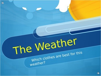Preview of Weather and Clothes - Which Clothes are Best for this Weather?