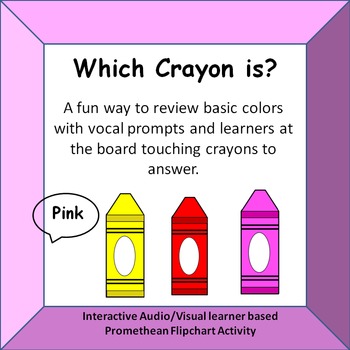 Preview of Which Crayon Is?  Identifying colors with audio prompts Promethean Activity