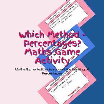 Preview of Which Method Percentages? Maths Game Activity Revision