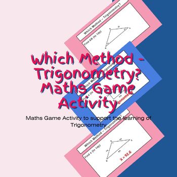 Preview of Which Method Trigonometry? Maths Game Activity Revision