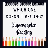 Which One Doesn't Belong - Kindergarten Reading