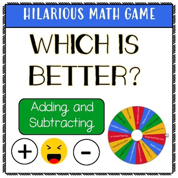Preview of Which is Better? - Hilarious MATH Game (Adding and Subtracting)