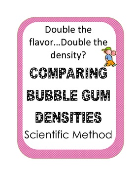 Preview of Which bubble gum has more sugar?  Density Experiment Scientific Method