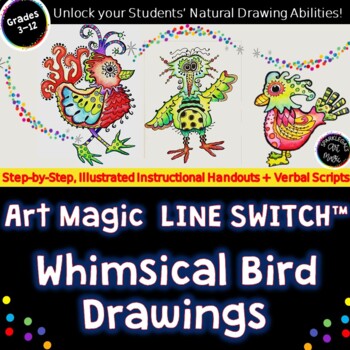 Preview of Amazing Line Switch™ Drawing Method! Whimsical Birds! Middle School Visual Arts